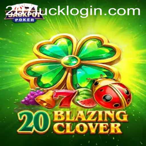 The Thrilling World of 20BlazingClover: A Comprehensive Guide