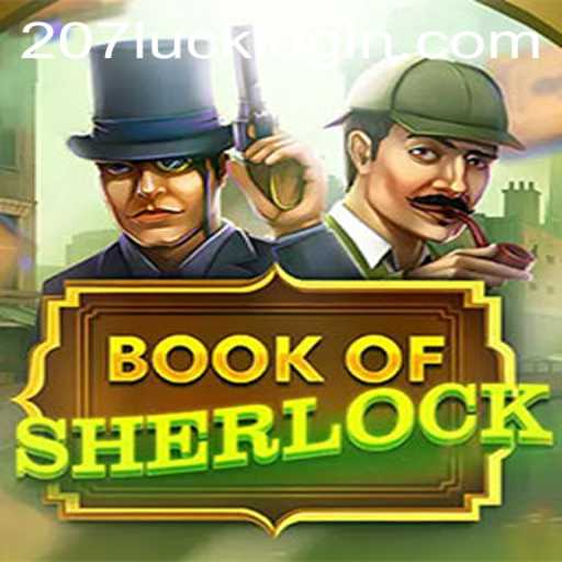 Unlocking the Mysteries of 'BookOfSherlock': A Guide to 207luck PH Login