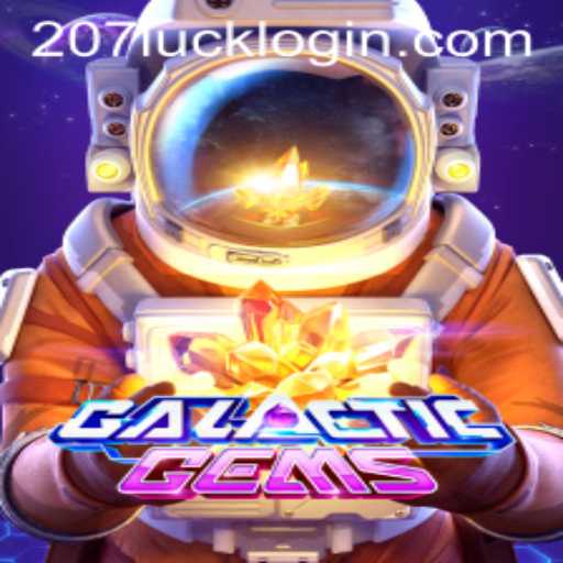 Exploring the Thrills of GalacticGems and the 207luck PH Login Experience