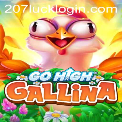 Exploring GoHighGallina and the 207luck PH Login