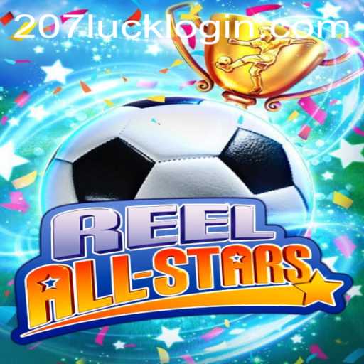 ReelAllStars: Dive into the World of Digital Slots with 207luck PH Login
